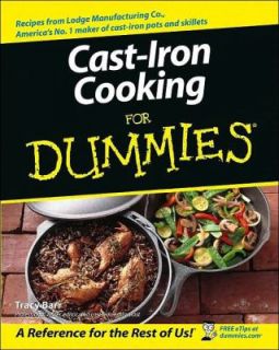 Cast Iron Cooking for Dummies by Lodge Manufacture Staff and Tracy 