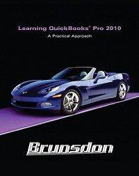 Learning QuickBooks Pro 2010 A Practical Approach [Wit