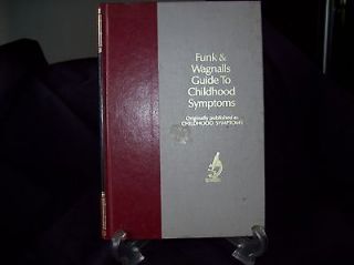 FUNK AND WAGNALLS GUIDE TO CHILDHOOD SYMPTOMS BY EDWARD R BRACE 