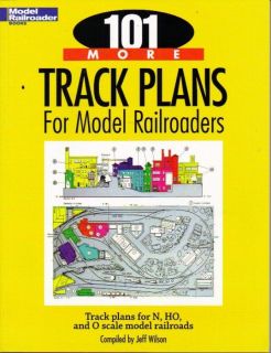 MODEL RAILROADER BOOKS 101 MORE TRACK PLANS FOR TRAIN LAYOUTS SELF 