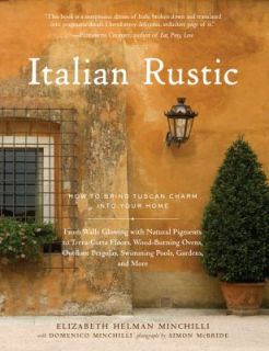 Italian Rustic How to Bring Tuscan Charm into Your Home by Domenico 