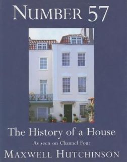 Number 57 The History of a House by Maxwell Hutchinson 2003, Hardcover 