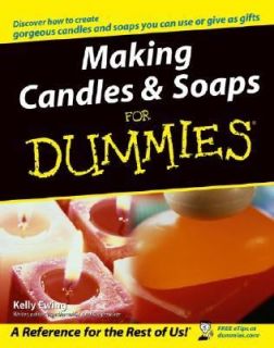 Making Candles and Soaps for Dummies by Kelly Ewing 2004, Paperback 
