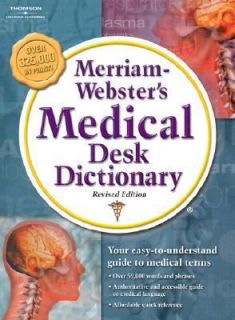 Merriam Websters Medical Desk Dictionary by Inc. Staff Merriam 