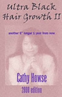 Ultra Black Hair Growth II Another 6 by Cathy Howse 2000, Paperback 