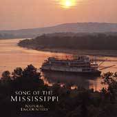 Natural Encounters Song of Mississippi by Natural Encounters CD, Jan 