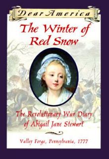 The Winter of Red Snow The Revolutionary War Diary of Abigail Jane 