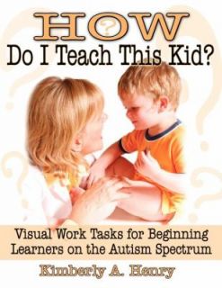 How Do I Teach This Kid Visual Work Tasks for Beginning Learners on 
