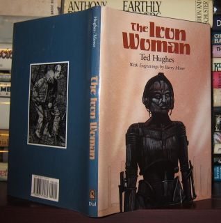 Ted Hughes, Illustrasted Barry Moser THE IRON WOMAN 1st Edition 