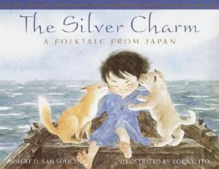 The Silver Charm by Robert D. San Souci 2002, Hardcover