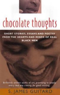 Chocolate Thoughts Short Stories, Essays and Poetry from the Hearts 