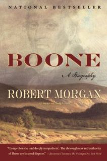 Boone A Biography by Robert Morgan 2008, Paperback