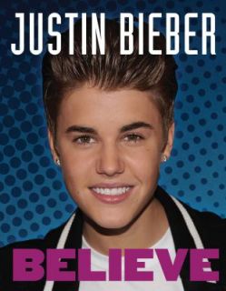 Justin Bieber Believe by Triumph Books 2012, Paperback