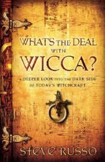 Whats the Deal with Wicca?  A Deeper L