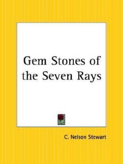 Gem Stones of the Seven Rays by C. Nelson Stewart 1996, Paperback 