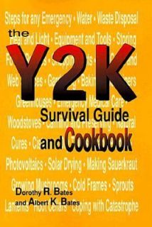 The Y2K Survival Guide and Cookbook by Albert K. Bates and Dorothy R 