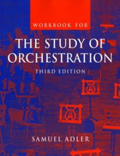   of Orchestration by Samuel Adler 2002, Paperback, Workbook
