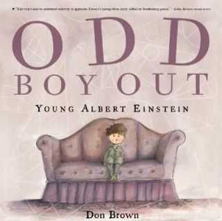 Odd Boy Out Young Albert Einstein by Don Brown 2008, Paperback
