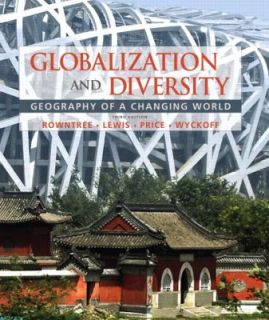Globalization and Diversity Geography of a Changing World by William 