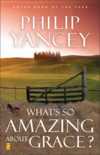 Whats So Amazing about Grace by Philip Yancey 2002, Paperback