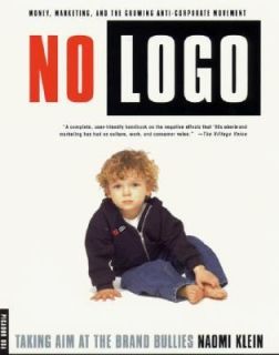 No Logo Taking Aim at the Brand Bullies by Naomi Klein 2000, Paperback 