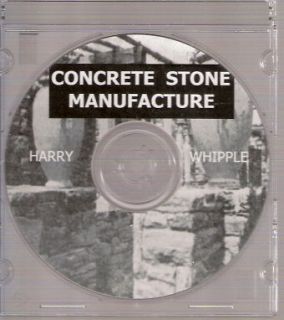 CONCRETE STONE MANUFACTURE Harry Whipple Book on CD