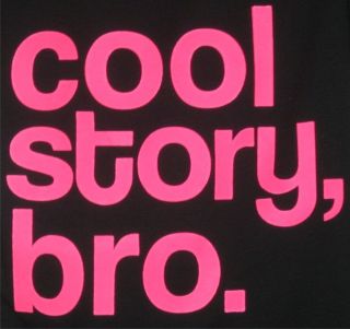 Hot Pink COOL STORY BRO Adult Humor Sweatshirt/Hoo​die