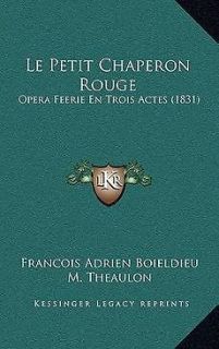 Le Petit Chaperon Rouge Opera Feerie En Trois Actes (1831) NEW