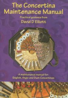 The Concertina Maintenance Manual, Elliott, David D., New Book