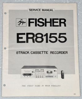FISHER ER 8155 8 TRACK / CASSETTE RECORDER Orginal Service Manual 
