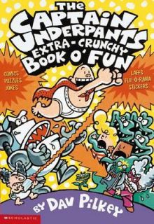 Captain Underpants Extra Crunchy Book o Fun n Games