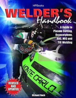 Welders Handbook: A Guide to Plasma Cutting, Oxyacetylene, Arc, Mig 