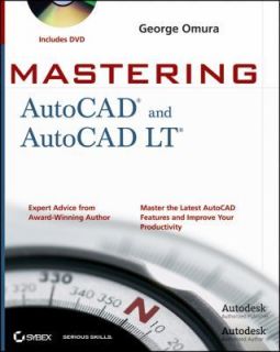 Mastering AutoCAD 2011 and AutoCAD LT 2011 by George Omura (2010 