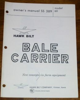 Hawk Bilt SS389 Model 60 Bale Carrier Owners Parts Maintenane Manual