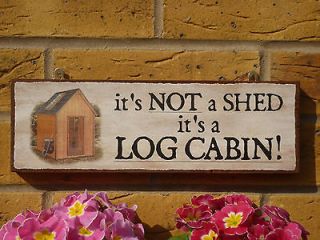   WOODEN SIGN OUTDOOR SIGN SHED SIGN LOG CABIN SIGN SHABBY CHIC SIGN