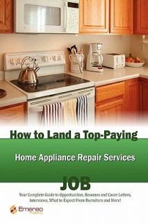 How to Land a Top Paying Home Appliance Repair Services Job Your 