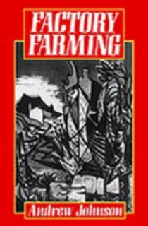 Factory Farming by Andrew Johnson 1991, Hardcover