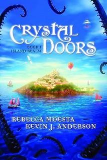 Island Realm Crystal Doors #1 by Kevin Anderson, Rebecca Moesta SC new