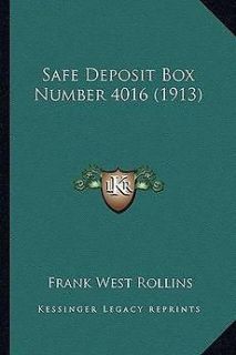NEW Safe Deposit Box Number 4016 (1913) by Frank West Rollins 