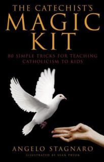   Teaching Catholicism to Kids by Angelo Stagnaro 2009, Paperback