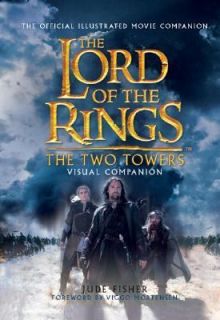 The Lord of the Rings The Two Towers Visual Companion by Jude Fisher 