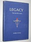 Legacy  The First Fifty Years by MARK LYONS   1978 1st ed HC DJ Book