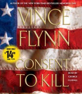 Consent to Kill by Vince Flynn 2008, CD, Abridged