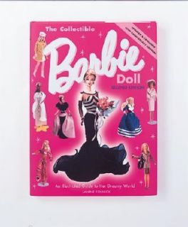 The Collectible Barbie Doll An Illustrated Guide to Her Dreamy World 