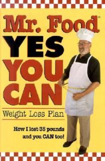 Mr. Food Yes You Can Weight Loss Plan by Oxmoor House Editors and Mr 