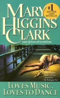 Loves Music, Loves to Dance by Mary Higgins Clark 1992, Paperback 