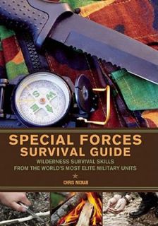  Forces Survival Guide Wilderness Survival Skills from the World 