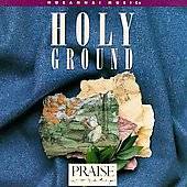 Holy Ground by Praise Worship CD, Oct 1994, Hosanna Music