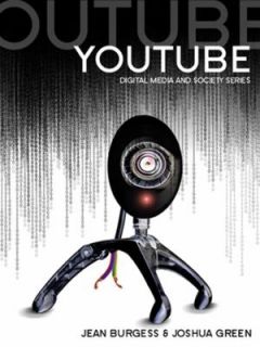 YouTube Online Video and Participatory Culture by Jean Burgess and 