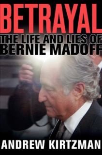   and Lies of Bernie Madoff by Andrew Kirtzman 2009, Hardcover